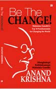 Be The Change! : Menghadapi Kebijaksanaan Mahatma Gandhi