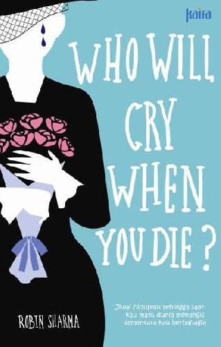 Cover Buku Who Will Cry When You Die?