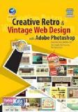 Panduan Aplikatif dan Solusi : Creative Retro & Vintage Web Design with Adobe Photoshop