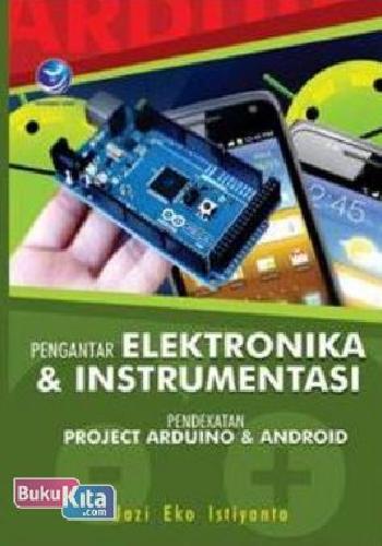 Cover Buku Pengantar Elektronika&Instrumentas Pendekatan Project Arduino&Androidi