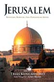 Cover Buku Jerusalem : Kesucian, Konflik, dan Pengadilan Akhir
