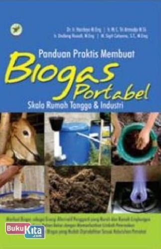 Cover Buku Panduan Praktis Membuat Biogas Portable Skala Rt&Industri