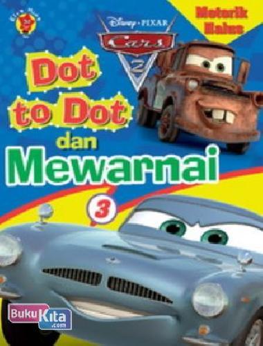Cover Buku Motorik Halus Dot To Dot & Mewarnai Cars 3