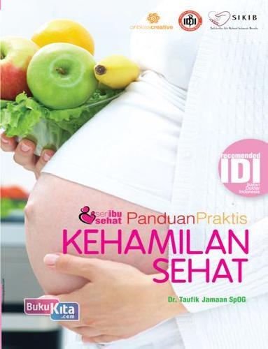 Cover Buku Seri ibu sehat : Panduan Praktis Kehamilan Sehat