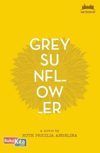 Cover Buku Metropop: Grey Sunflower (Cover Baru)
