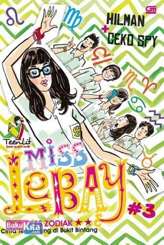 Cover Buku Teenlit: Miss Lebay#3: Miss Zodiak: Cinta Terbentang Di Bukit Bintang