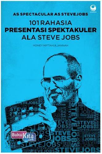 Cover Buku As Spectacular As Steve Jobs : 101 Rahasia Presentasi Spektakuler