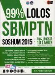 99% Lolos SBMPTN Soshum 2015 ( Edisi Lengkap 10 Tahun )