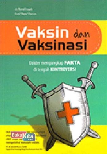 Cover Buku Vaksin&Vaksinasi: Dokter Mengungkap Fakta Di Tengah Kontroversi