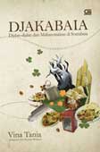 Cover Buku Djakabaia : Djalan-djalan dan Makan-makan di Soerabaia