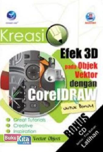 Cover Buku Kreasi Efek 3d Pada Objek Vektor Dgn Coreldraw+Cd
