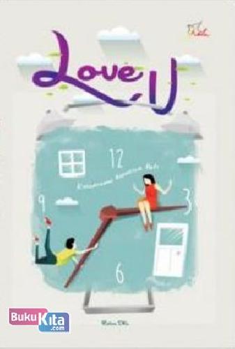 Cover Buku Love U, Kehadiranmu Menelisik Hati
