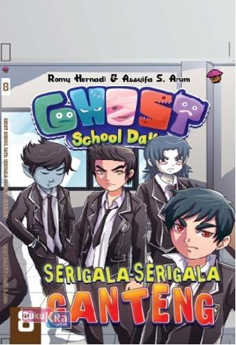 Cover Buku Komik Ghost School Day 8 : Serigala-Serigala Ganteng
