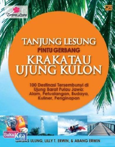 Cover Buku Tanjung Lesung Pintu Gerbang Krakatau Ujung Kulon