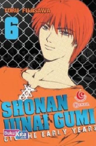 Cover Buku Shonan Junaigumi - Gto The Early Years 06: Lc