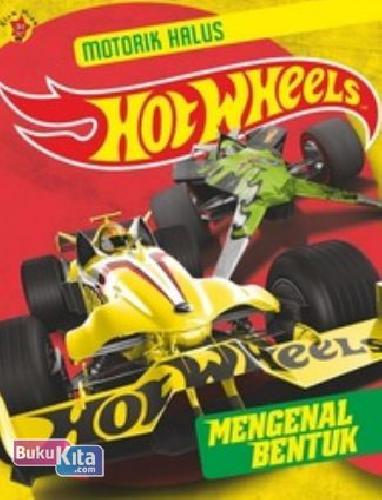 Cover Buku Motorik Halus Hotwheels : Mengenal Bentuk