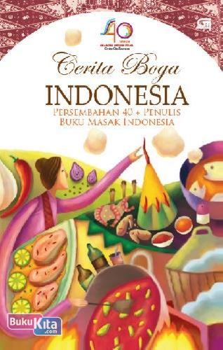 Cover Buku Cerita Boga Indonesia - Persembahan 40+ Penulis Buku Masak Indonesia