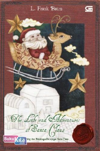Cover Buku Novel Klasik: Kisah Hidup & Petualangan2 Santa Claus (The Life And Adventures Of Santa Claus)