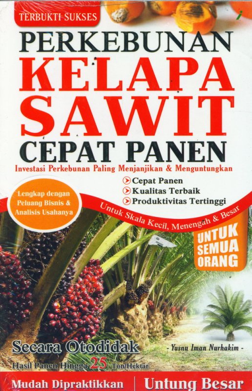 Cover Buku Perkebunan Kelapa Sawit Cepat Panen Secara Otodidak
