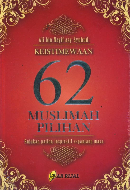 Cover Buku KEISTIMEWAAN 62 MUSLIMAH PILIHAN