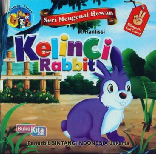 Cover Buku Seri Mengenal Hewan : Kelinci - Rabbit (Bilingual+Full Color)
