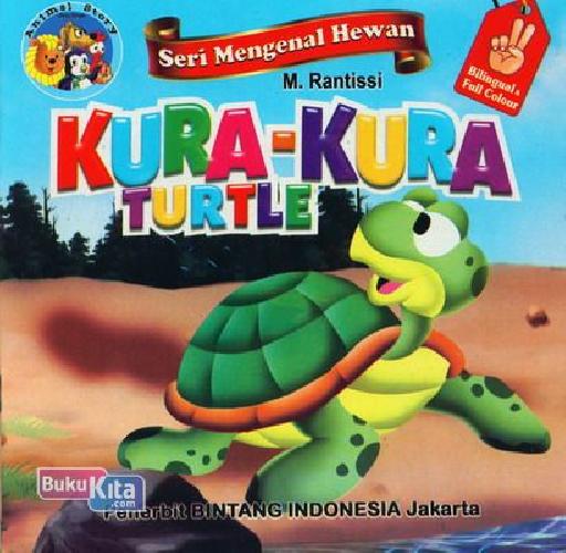 Cover Buku Seri Mengenal Hewan : Kura-Kura - Turtle (Bilingual+Full Color)