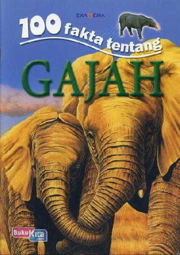 Cover Buku 100 Fakta Tentang Gajah