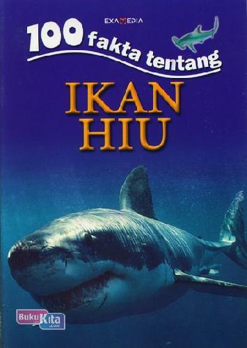 Cover Buku 100 Fakta Tentang Ikan Hiu