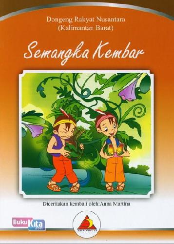 Cover Buku Dongeng Rakyat Nusantara (Kalimantan Barat) : Semangka Kembar