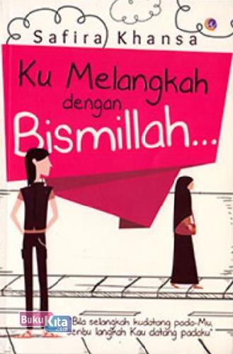 Cover Buku Ku Melangkah dengan Bismillah...