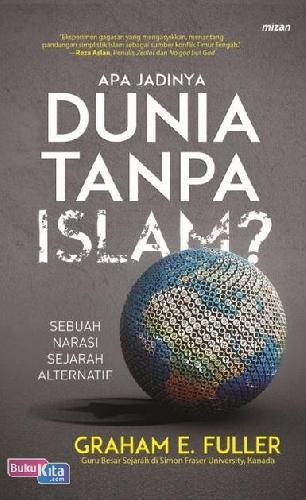 Cover Buku Apa Jadinya Dunia Tanpa Islam