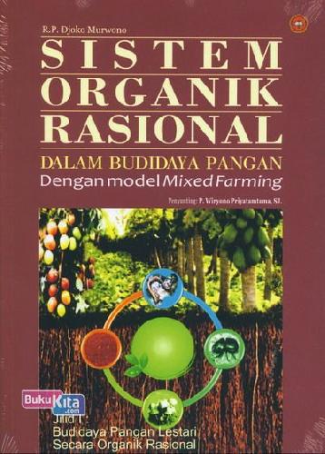 Cover Buku Sistem Organik Rasional : Dalam Budaya Pangan Dengan Model Mixed Farming