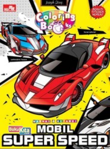Cover Buku Warnai & Ketahui: Mobil Super Speed+Stiker