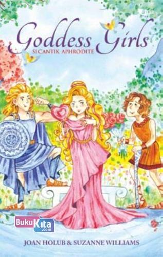Cover Buku Goddess Girls 3 : Si Cantik Aphrodite