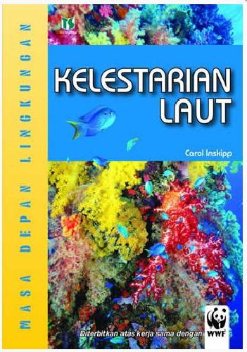 Cover Buku MASA DEPAN LINGKUNGAN : KELESTARIAN LAUT