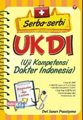 Cover Buku Serba-Serbi UKDI ( Uji Kompetensi Dokter Indonesia )