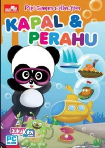 Cover Buku Cd Pipi Games Collection - Kapal & Perahu