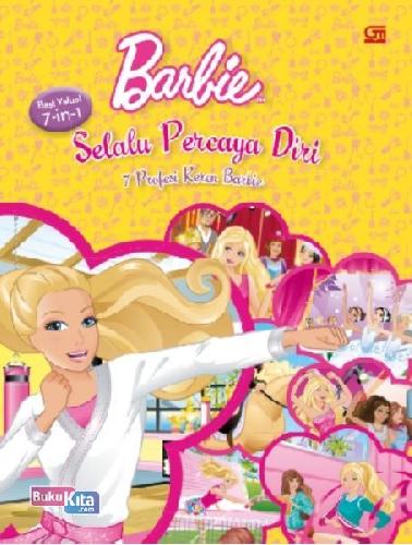 Cover Buku Barbie: Selalu Percaya Diri: 7 Profesi Keren Barbie