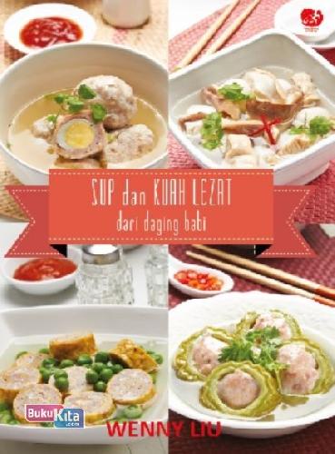Cover Buku Sup & Kuah Lezat Dari Daging Babi
