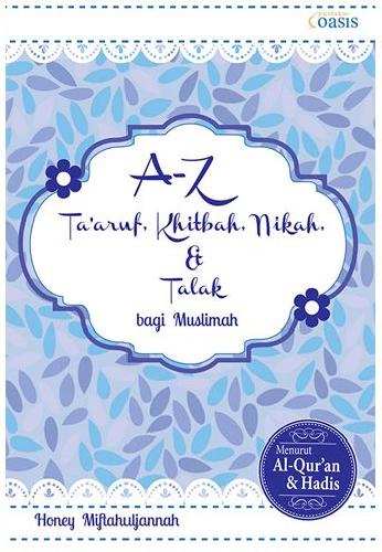 Cover Buku A-Z Taaruf, Khitbah, Nikah, & Talak Bagi Muslimah 9f3