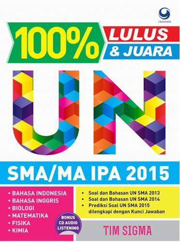 Cover Buku 100% Lulus & Juara Un Sma/Ma Ipa 2015 + Cd