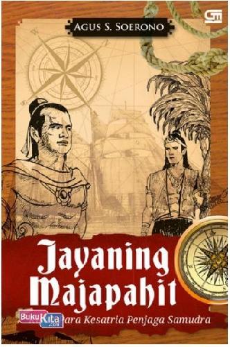 Cover Buku Jayaning Majapahit: Kisah Para Kesatria Penjaga Samudra