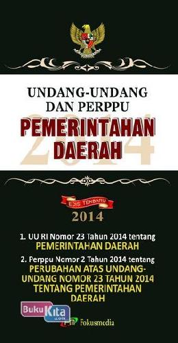 Cover Buku Undang2 & Perppu Pemerintah Daerah Edisi Terbaru 2014 UU Ri No. 23 Th 2014