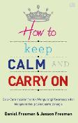 How To Keep Calm and Worry On