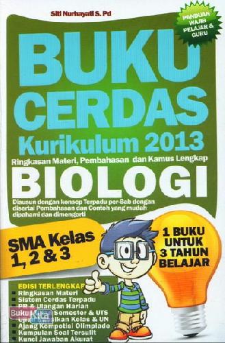 Cover Buku SMA Kl 1-3 Buku Cerdas Kurikulum 2013 Biologi