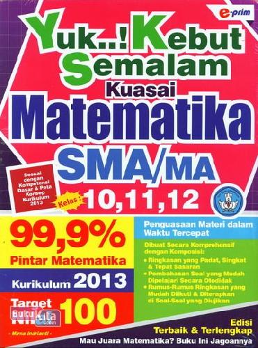 Cover Buku SMA/Ma Kl 10-12 Yuk..! Kebut Semalam Kuasai Matematika