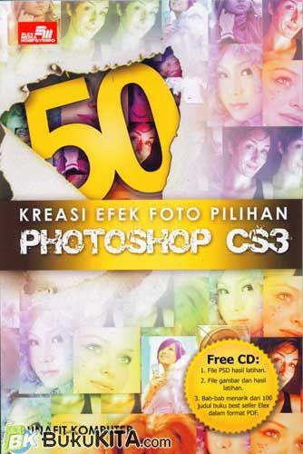 Cover Buku 50 kreasi Efek Foto Pilihan dengan Photoshop XS3