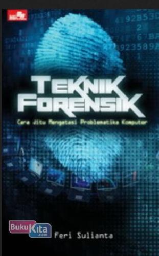 Cover Buku Teknik Forensik-Cara Jitu Mengatasi Problematika Komputer