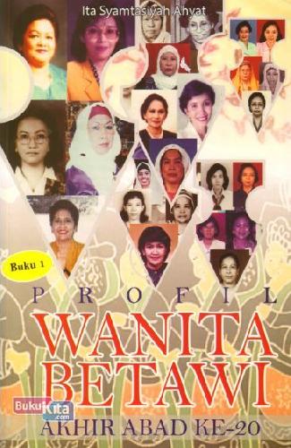 Cover Buku Profil Wanita Betawi Akhir Abad Ke 20 Buku 1