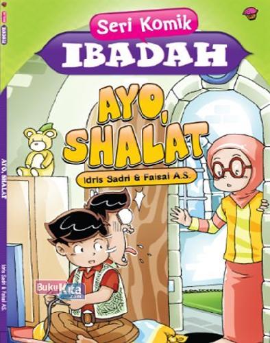 Cover Buku Seri Komik Ibadah: Ayo. Shalat